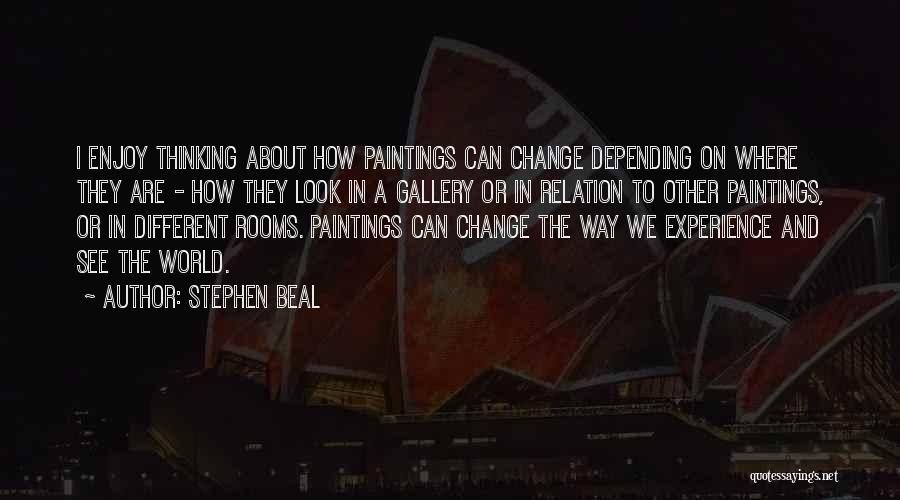 Different Looks Quotes By Stephen Beal