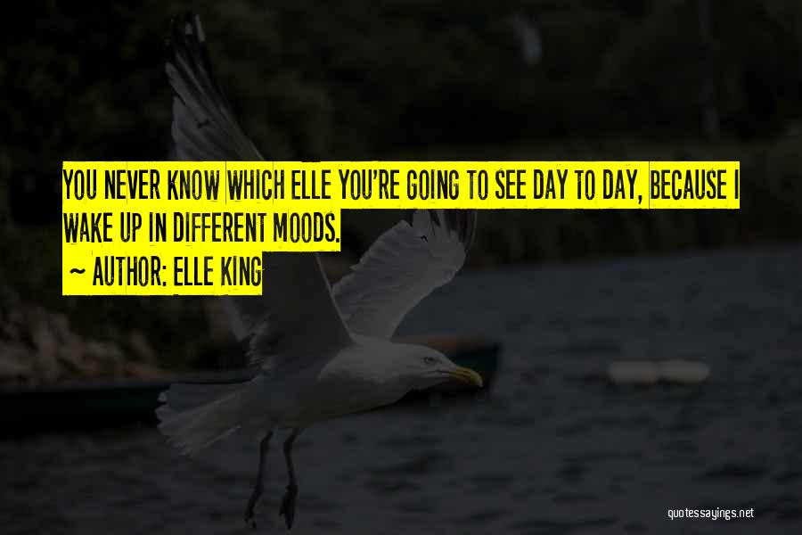 Different Moods Quotes By Elle King