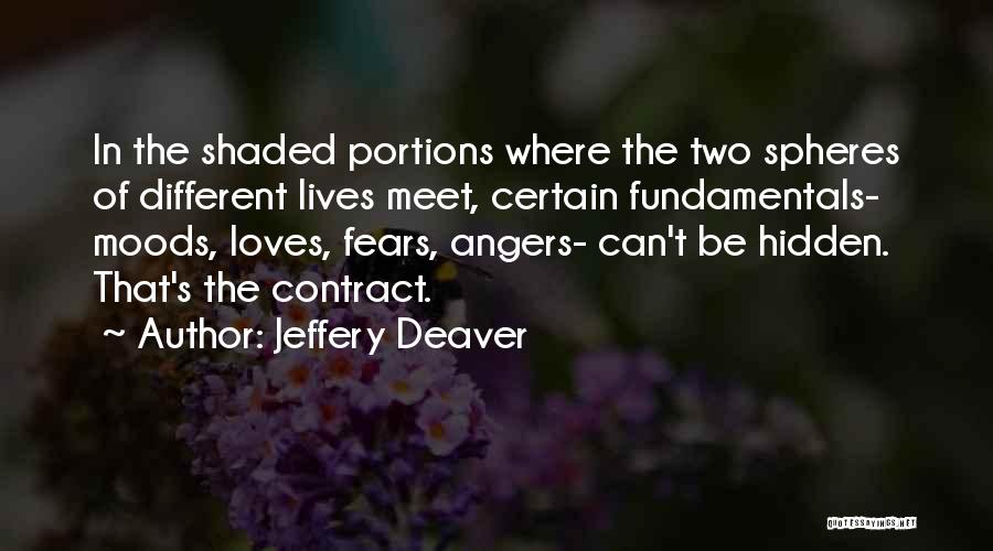 Different Moods Quotes By Jeffery Deaver