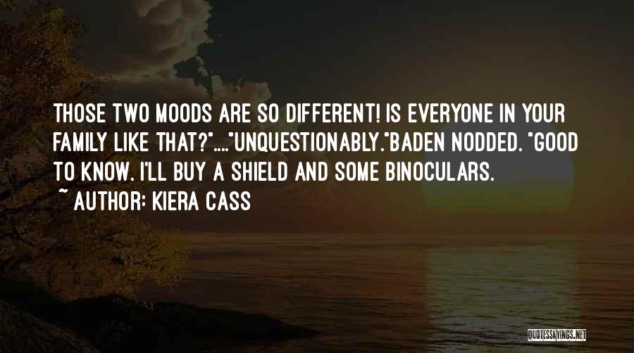 Different Moods Quotes By Kiera Cass