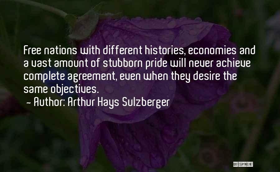 Different Nations Quotes By Arthur Hays Sulzberger