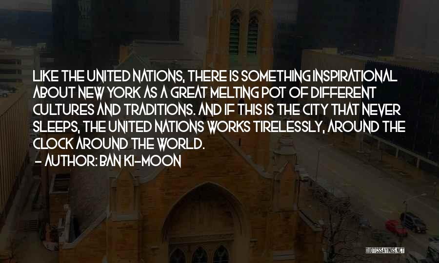 Different Nations Quotes By Ban Ki-moon