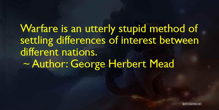 Different Nations Quotes By George Herbert Mead