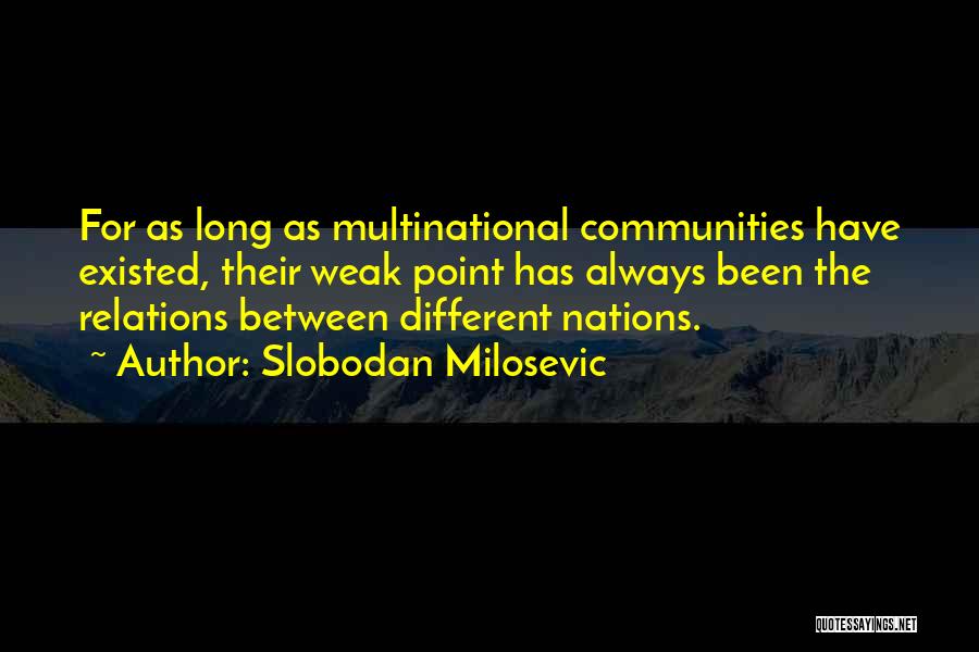 Different Nations Quotes By Slobodan Milosevic