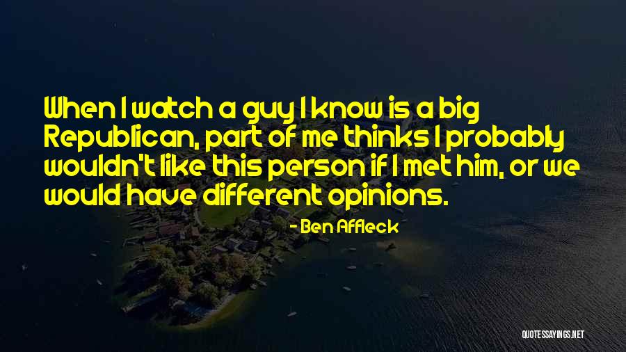 Different Opinions Quotes By Ben Affleck Different Opinions Quotes By Ben Affleck