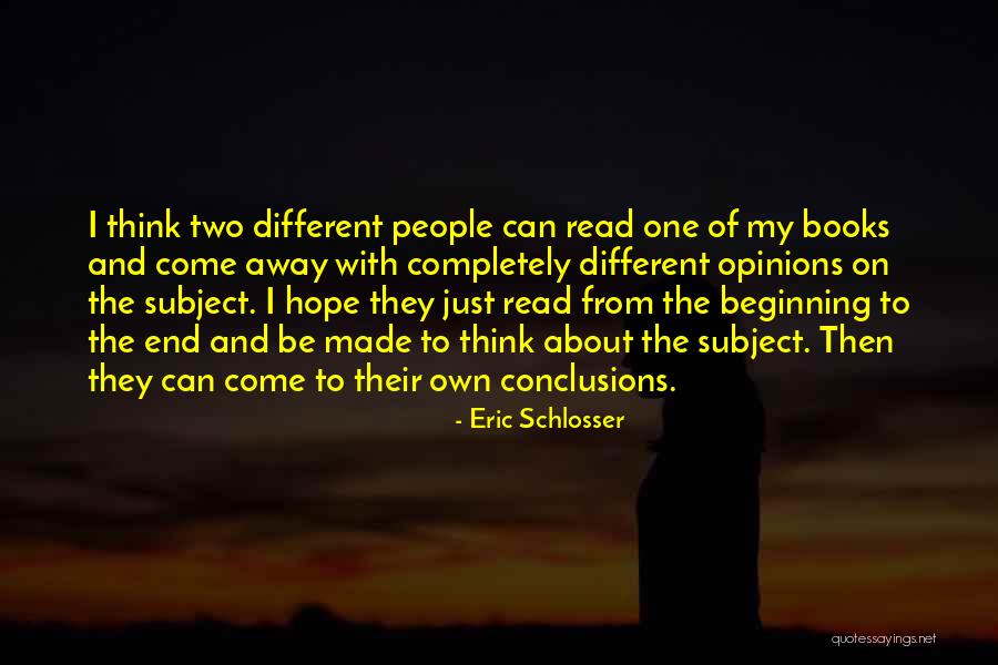 Different Opinions Quotes By Eric Schlosser Different Opinions Quotes By Eric Schlosser