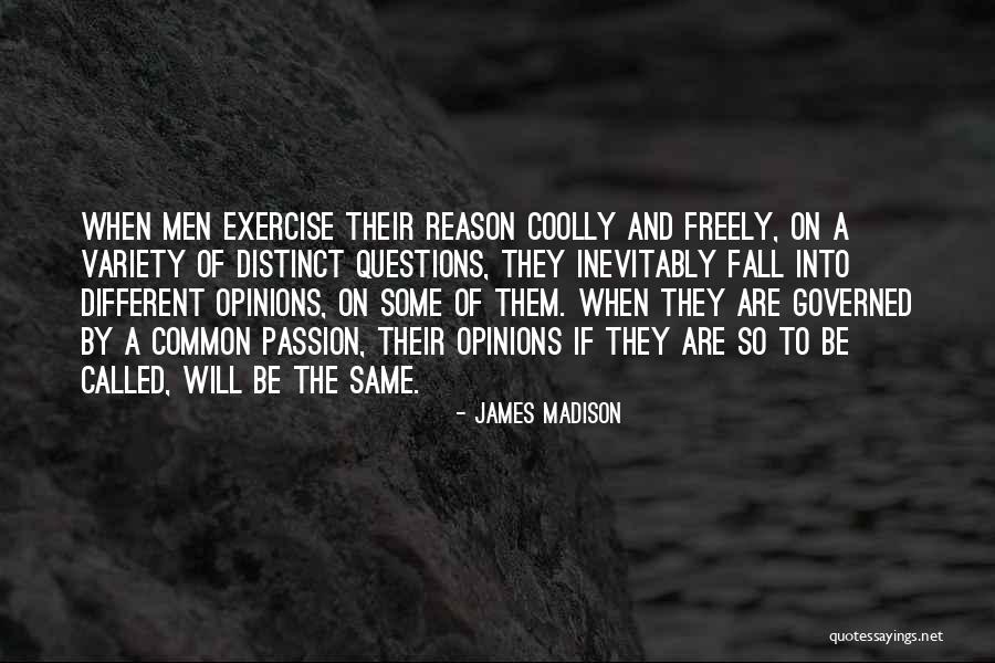 Different Opinions Quotes By James Madison Different Opinions Quotes By James Madison