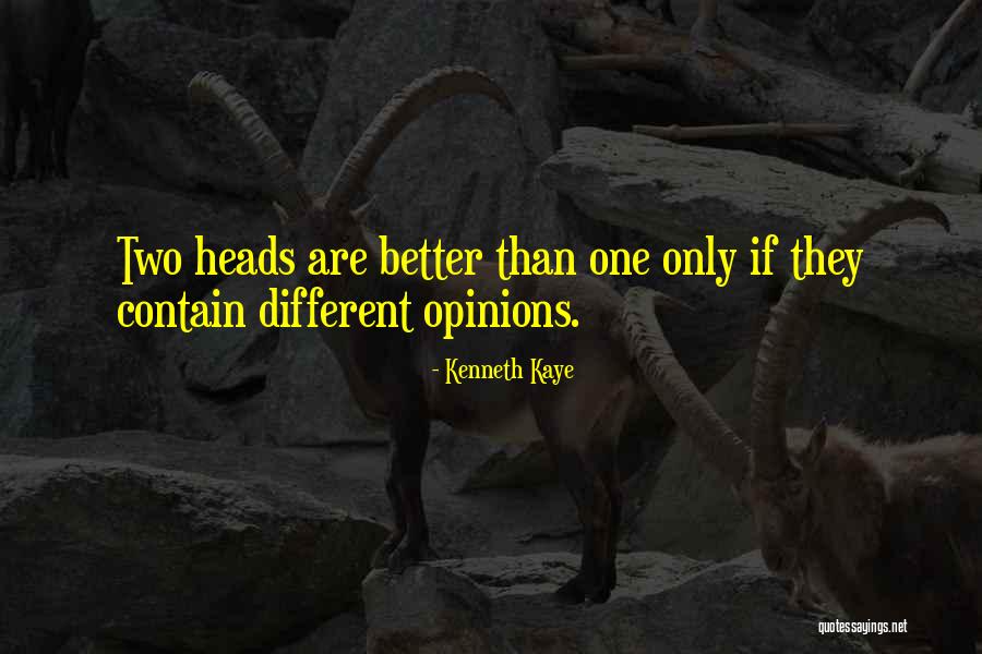 Different Opinions Quotes By Kenneth Kaye Different Opinions Quotes By Kenneth Kaye