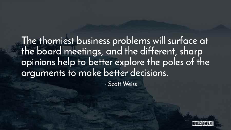 Different Opinions Quotes By Scott Weiss Different Opinions Quotes By Scott Weiss