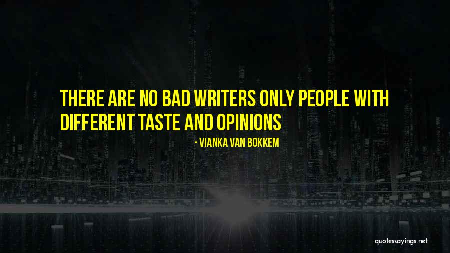 Different Opinions Quotes By Vianka Van Bokkem Different Opinions Quotes By Vianka Van Bokkem