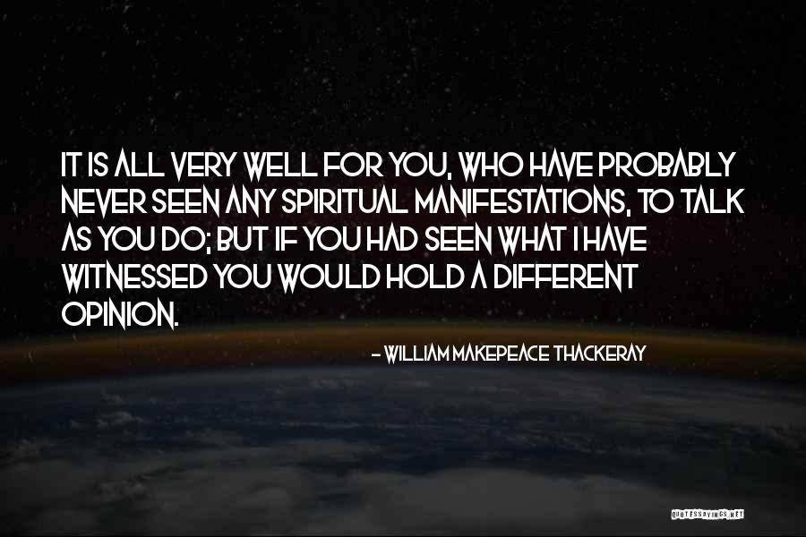 Different Opinions Quotes By William Makepeace Thackeray Different Opinions Quotes By William Makepeace Thackeray