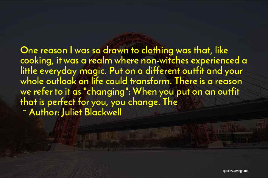 Different Outfit Quotes By Juliet Blackwell