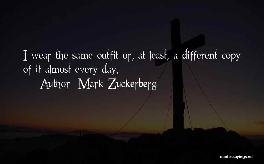 Different Outfit Quotes By Mark Zuckerberg