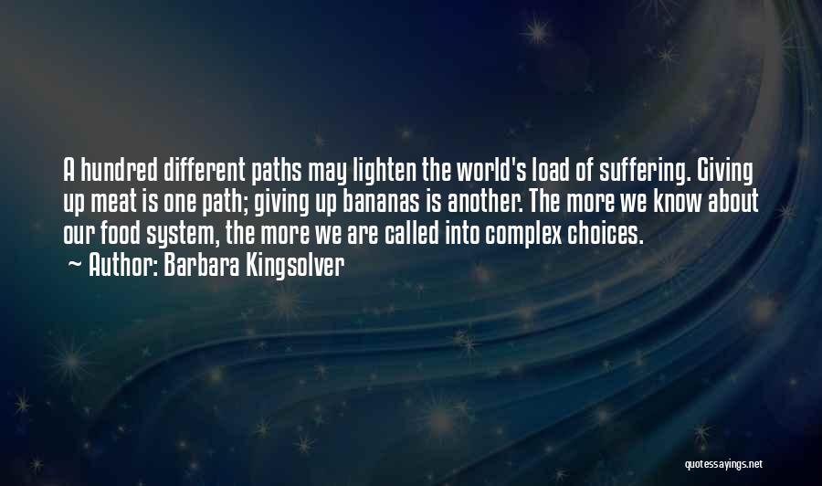 Different Paths Quotes By Barbara Kingsolver