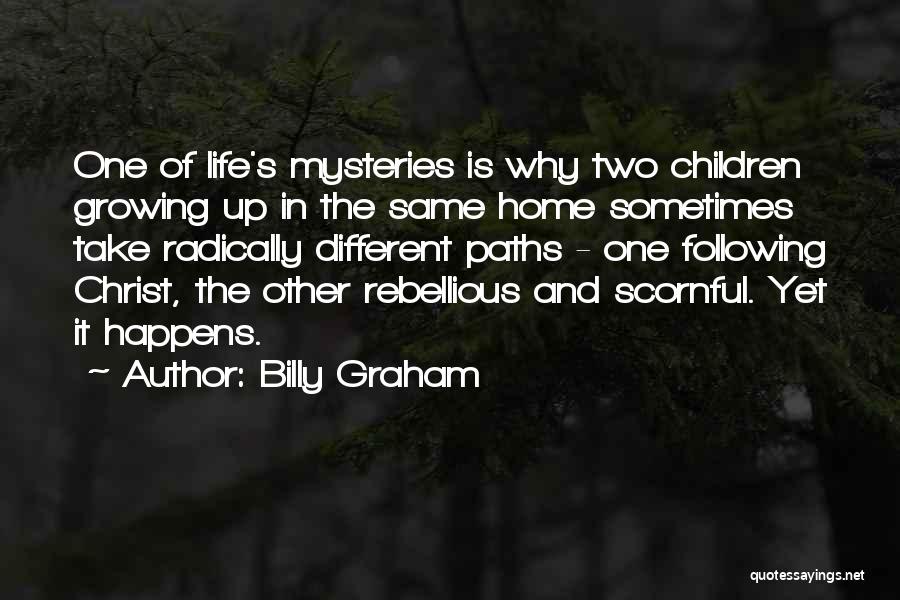 Different Paths Quotes By Billy Graham