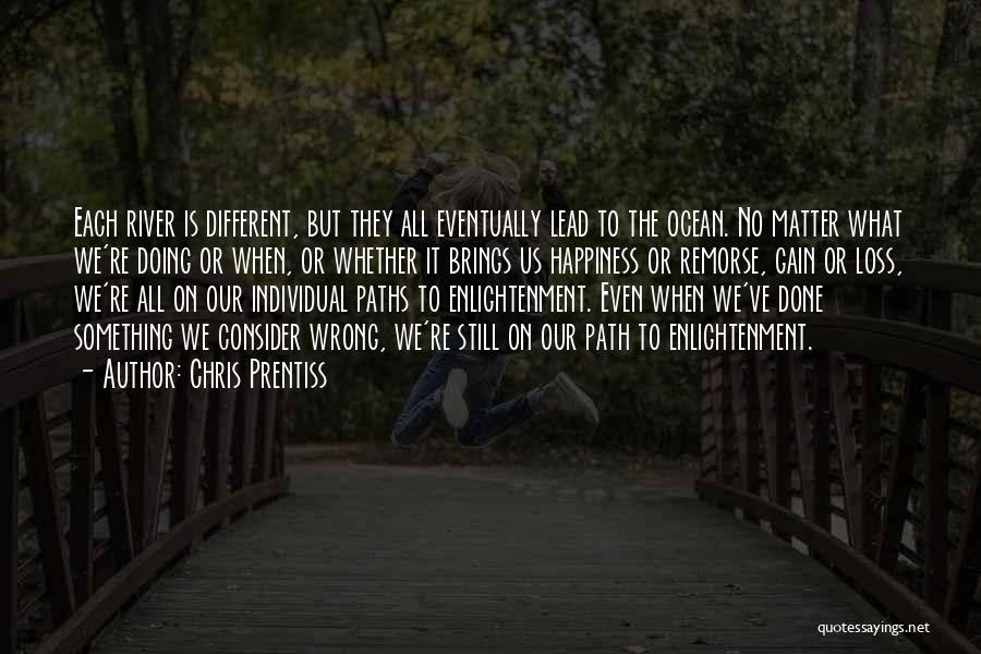 Different Paths Quotes By Chris Prentiss