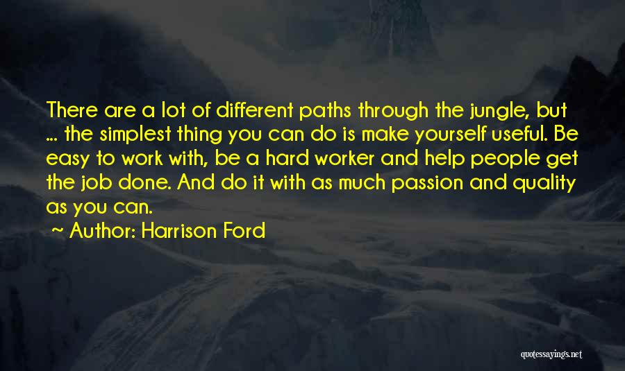 Different Paths Quotes By Harrison Ford
