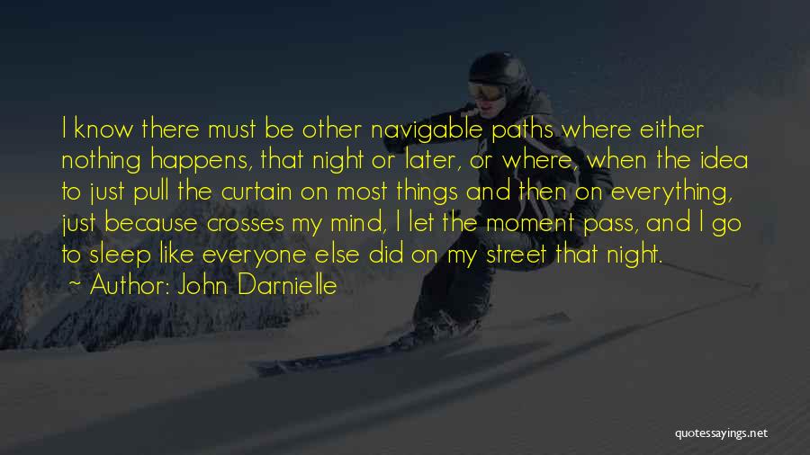 Different Paths Quotes By John Darnielle