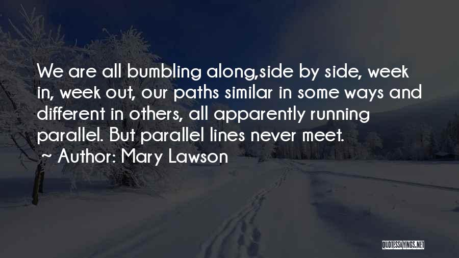 Different Paths Quotes By Mary Lawson