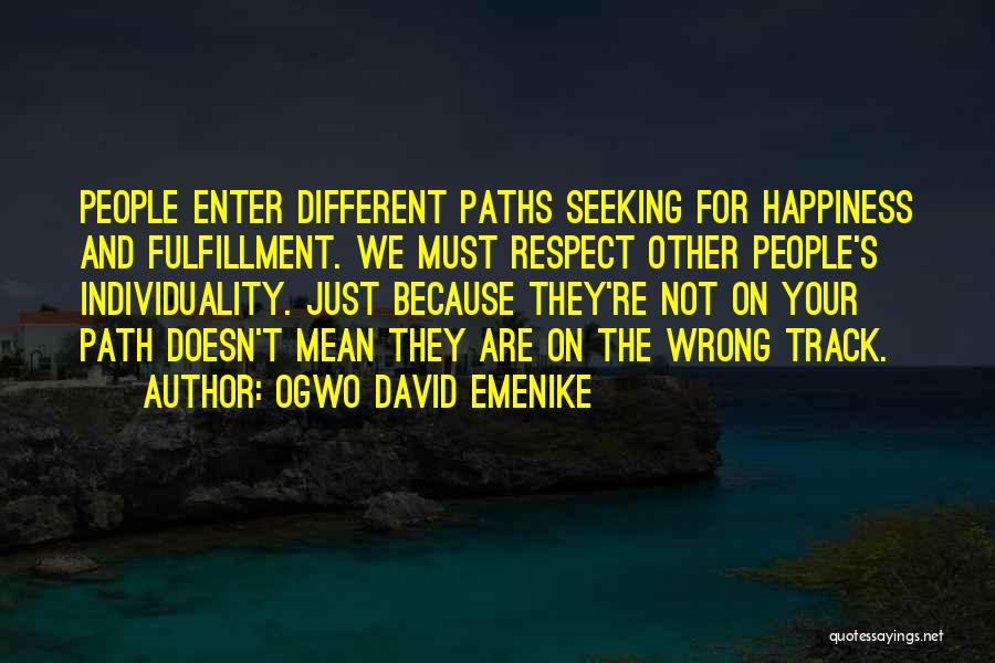 Different Paths Quotes By Ogwo David Emenike