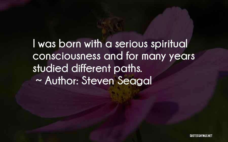 Different Paths Quotes By Steven Seagal