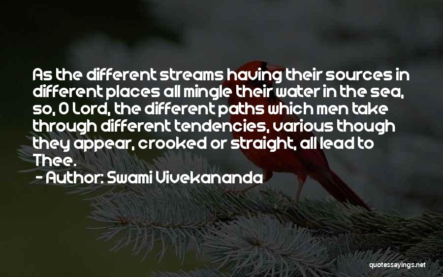 Different Paths Quotes By Swami Vivekananda