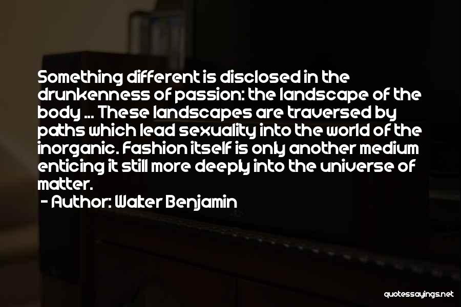 Different Paths Quotes By Walter Benjamin