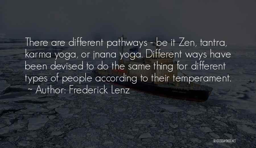 Different Pathways Quotes By Frederick Lenz