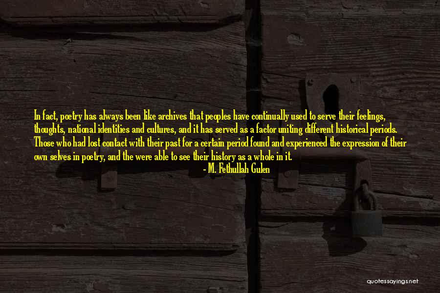 Different Periods In History Quotes By M. Fethullah Gulen Different Periods In History Quotes By M. Fethullah Gulen