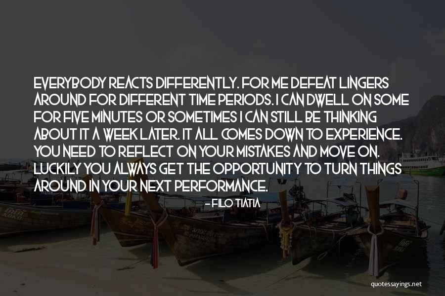 Different Periods Of Time Quotes By Filo Tiatia Different Periods Of Time Quotes By Filo Tiatia