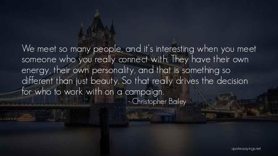 Different Personality Quotes By Christopher Bailey Different Personality Quotes By Christopher Bailey