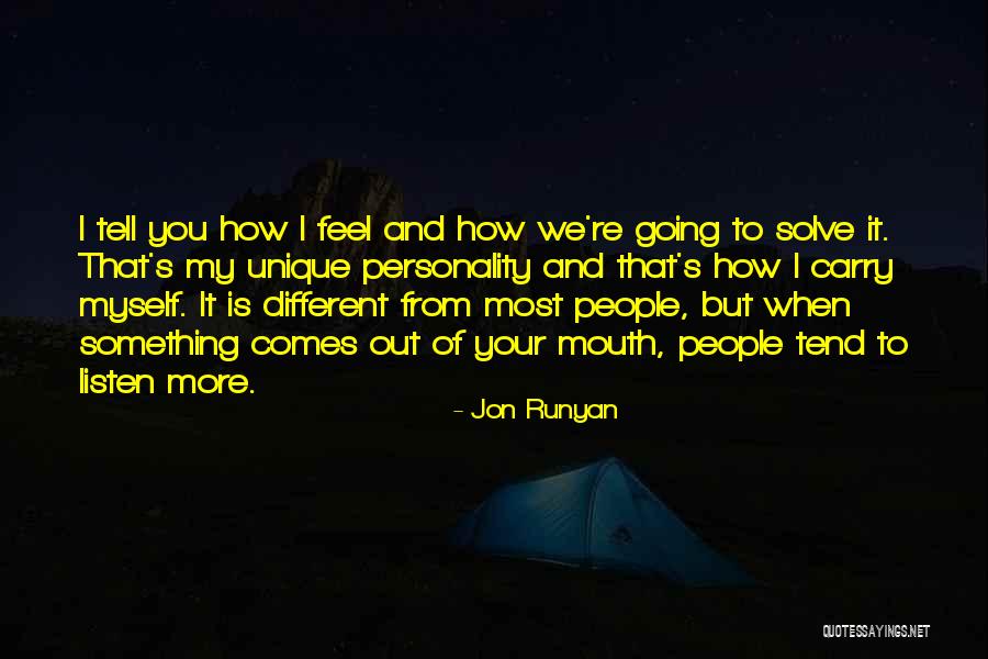Different Personality Quotes By Jon Runyan Different Personality Quotes By Jon Runyan