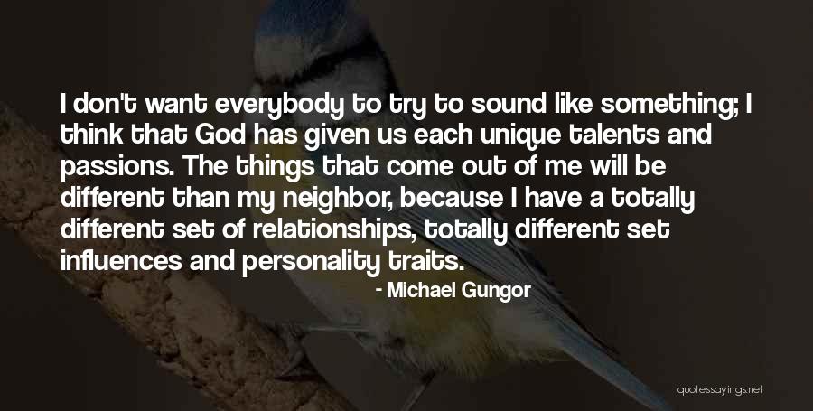 Different Personality Traits Quotes By Michael Gungor Different Personality Traits Quotes By Michael Gungor
