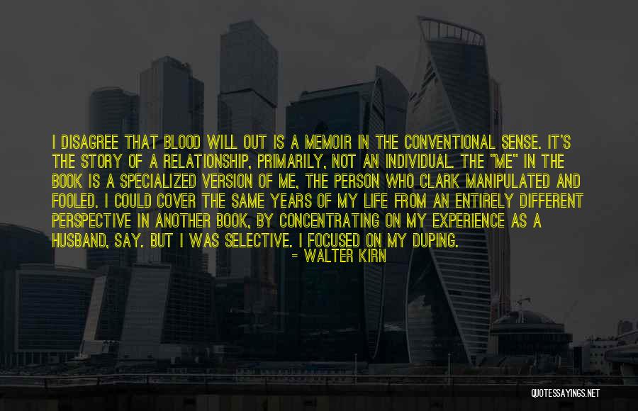 Different Perspective In Life Quotes By Walter Kirn Different Perspective In Life Quotes By Walter Kirn