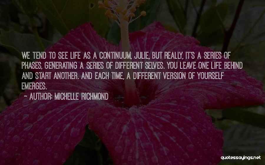 Different Phases Of Life Quotes By Michelle Richmond