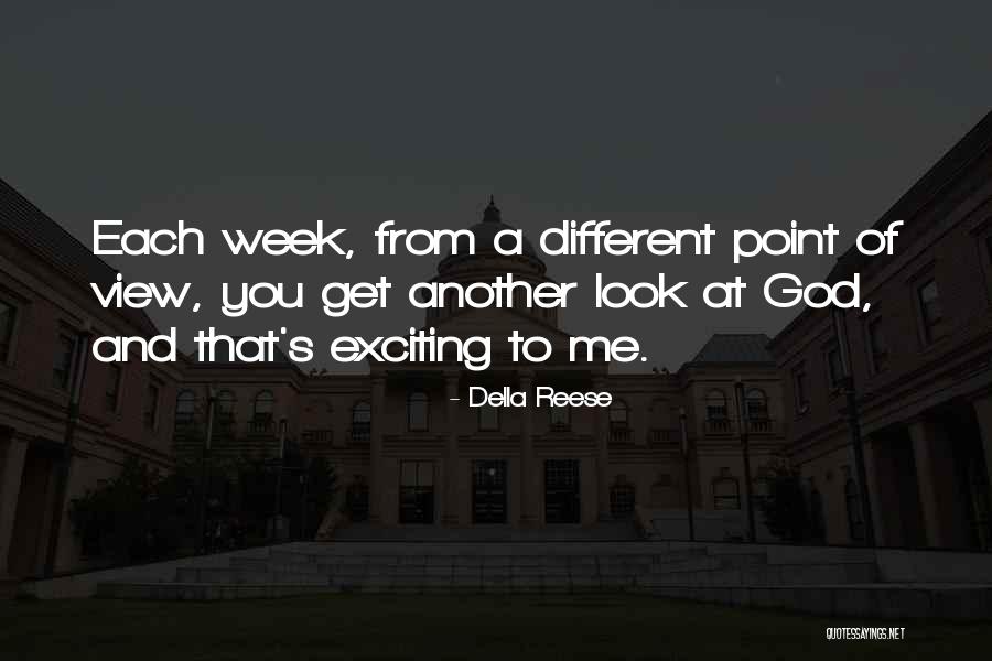 Different Point Of View Quotes By Della Reese Different Point Of View Quotes By Della Reese