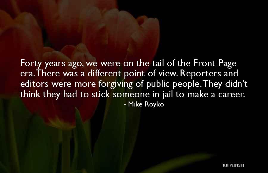 Different Point Of View Quotes By Mike Royko Different Point Of View Quotes By Mike Royko