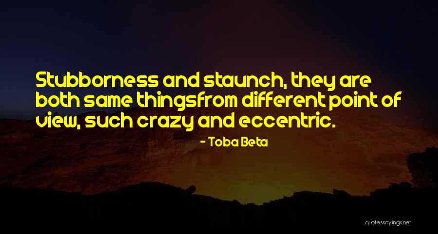 Different Point Of View Quotes By Toba Beta Different Point Of View Quotes By Toba Beta