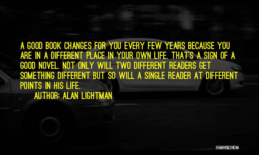Different Points In Life Quotes By Alan Lightman