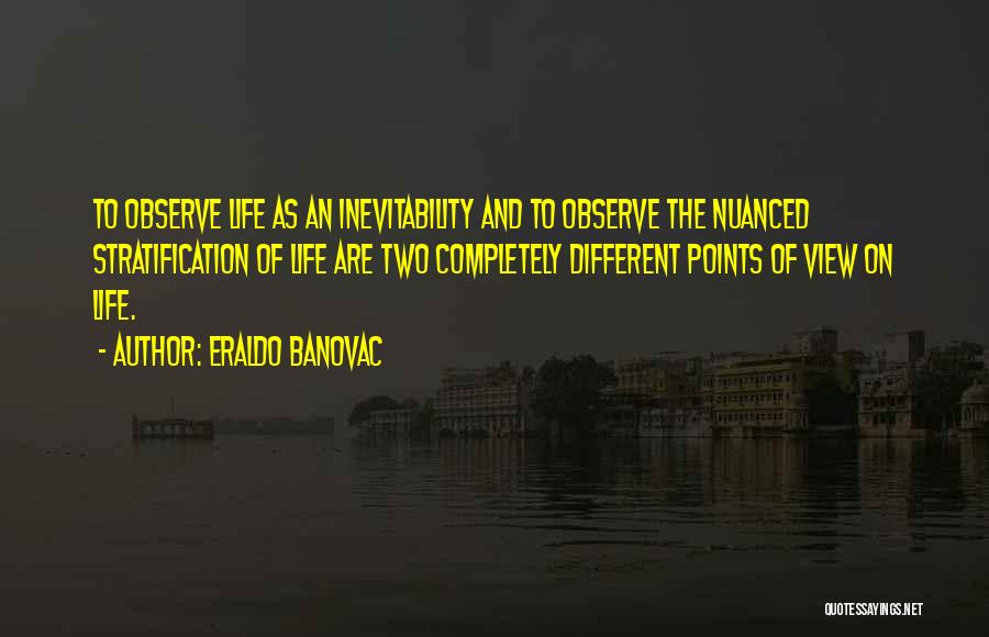 Different Points In Life Quotes By Eraldo Banovac