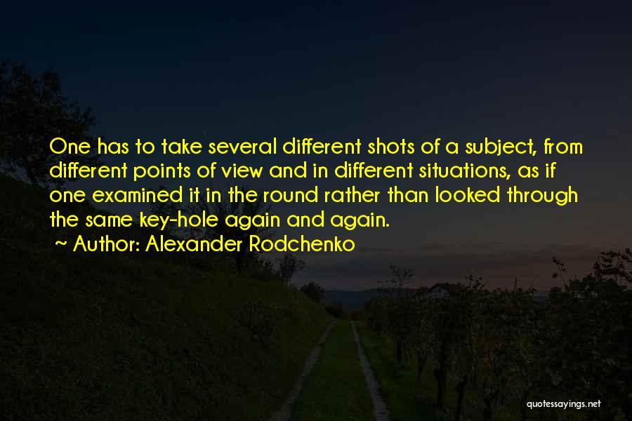 Different Points Of View Quotes By Alexander Rodchenko