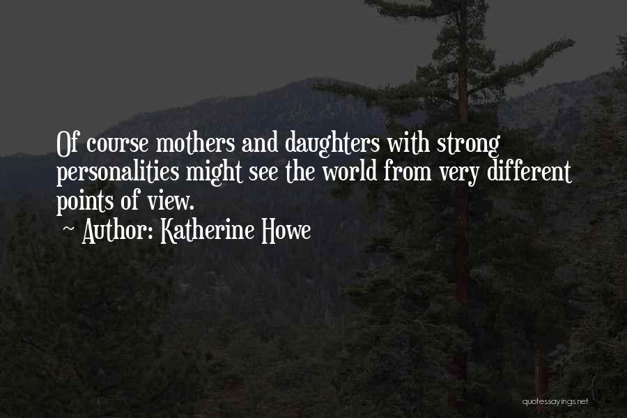 Different Points Of View Quotes By Katherine Howe