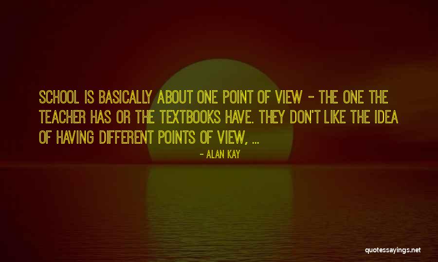 Different Points Quotes By Alan Kay Different Points Quotes By Alan Kay