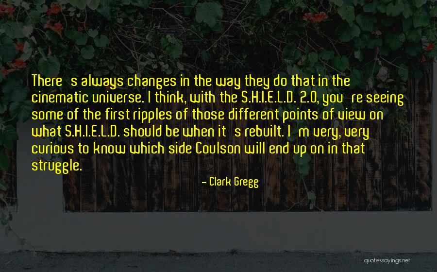 Different Points Quotes By Clark Gregg Different Points Quotes By Clark Gregg