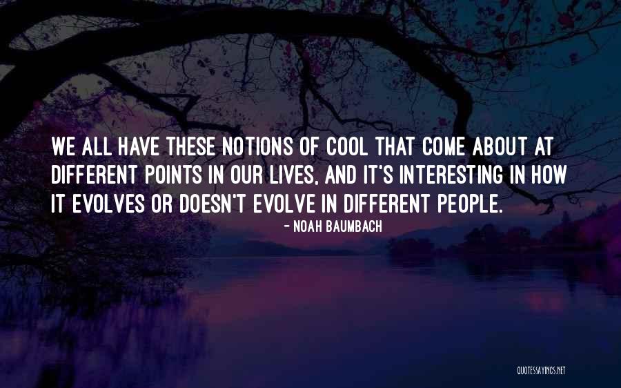 Different Points Quotes By Noah Baumbach Different Points Quotes By Noah Baumbach