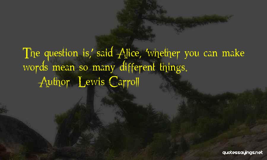 Different Quotes By Lewis Carroll