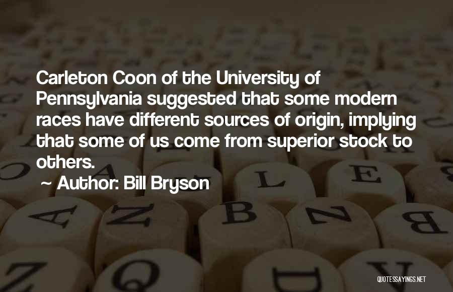 Different Races Quotes By Bill Bryson