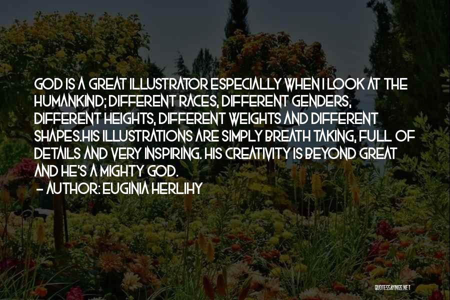 Different Races Quotes By Euginia Herlihy