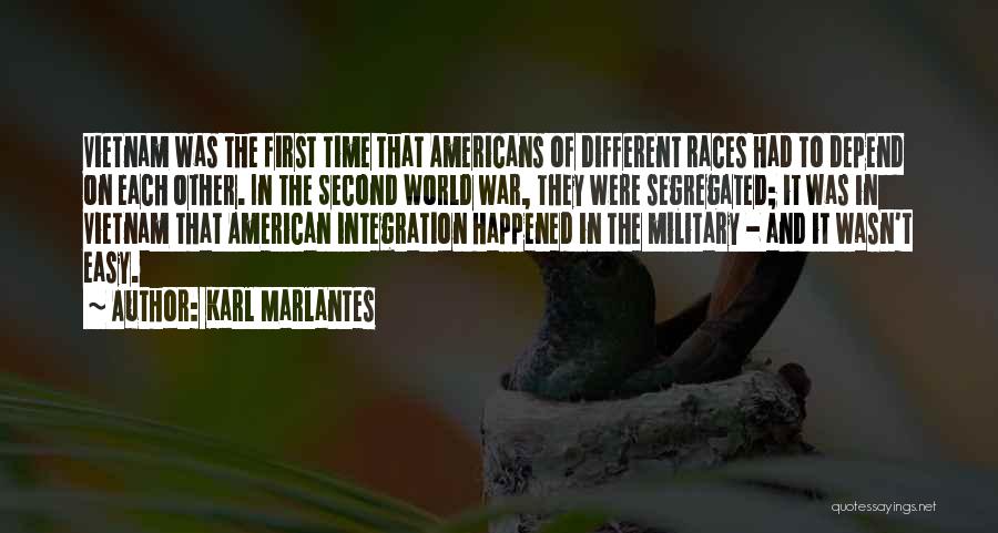 Different Races Quotes By Karl Marlantes