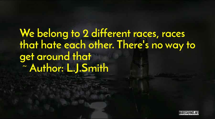 Different Races Quotes By L.J.Smith